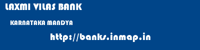 LAXMI VILAS BANK  KARNATAKA MANDYA    banks information 